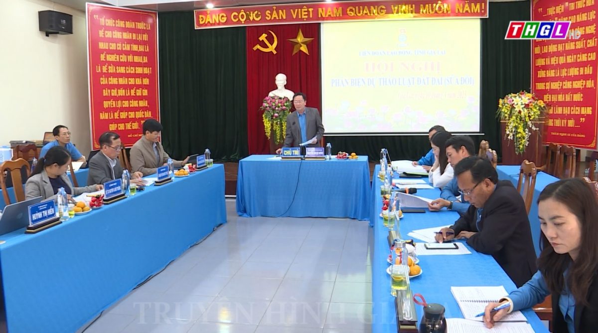 Liên đoàn Lao động tỉnh Gia Lai tổ chức Hội nghị phản biện Dự thảo Luật Đất đai (sửa đổi)