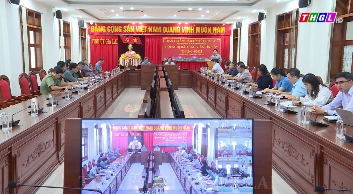 Ban Tuyên giáo Tỉnh ủy Gia Lai tổ chức Hội nghị Báo cáo viên Tỉnh ủy tháng 4/2023
