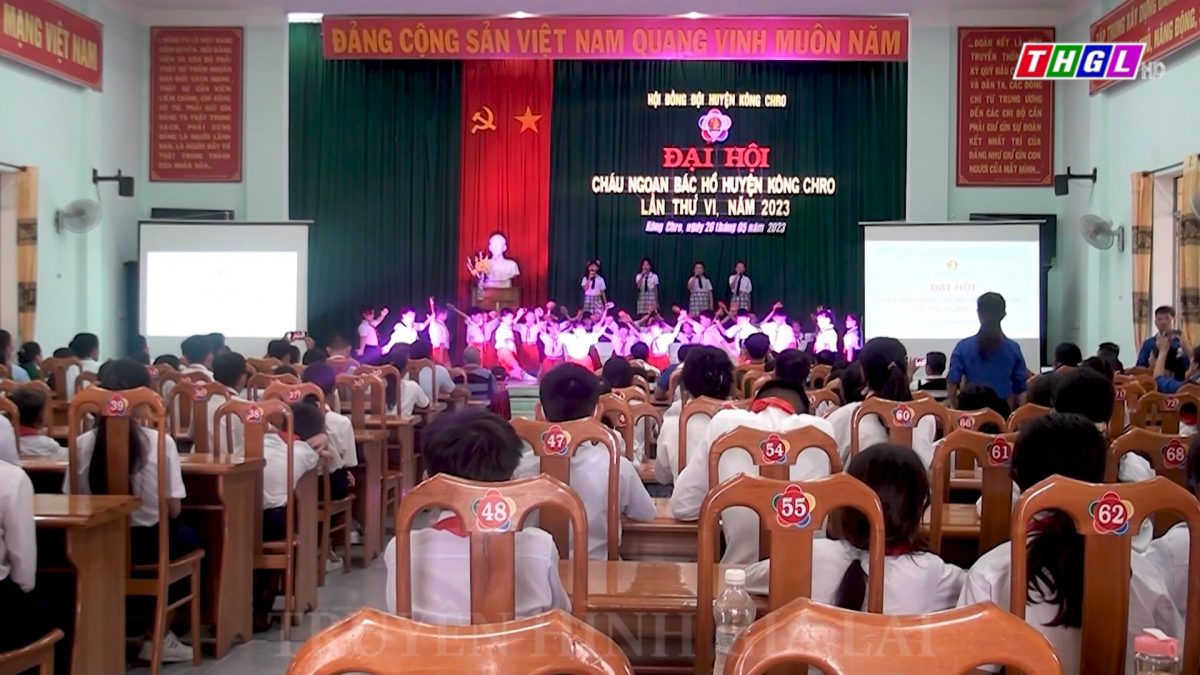 Kông Chro Đại hội cháu ngoan Bác Hồ lần thứ VI năm 2023