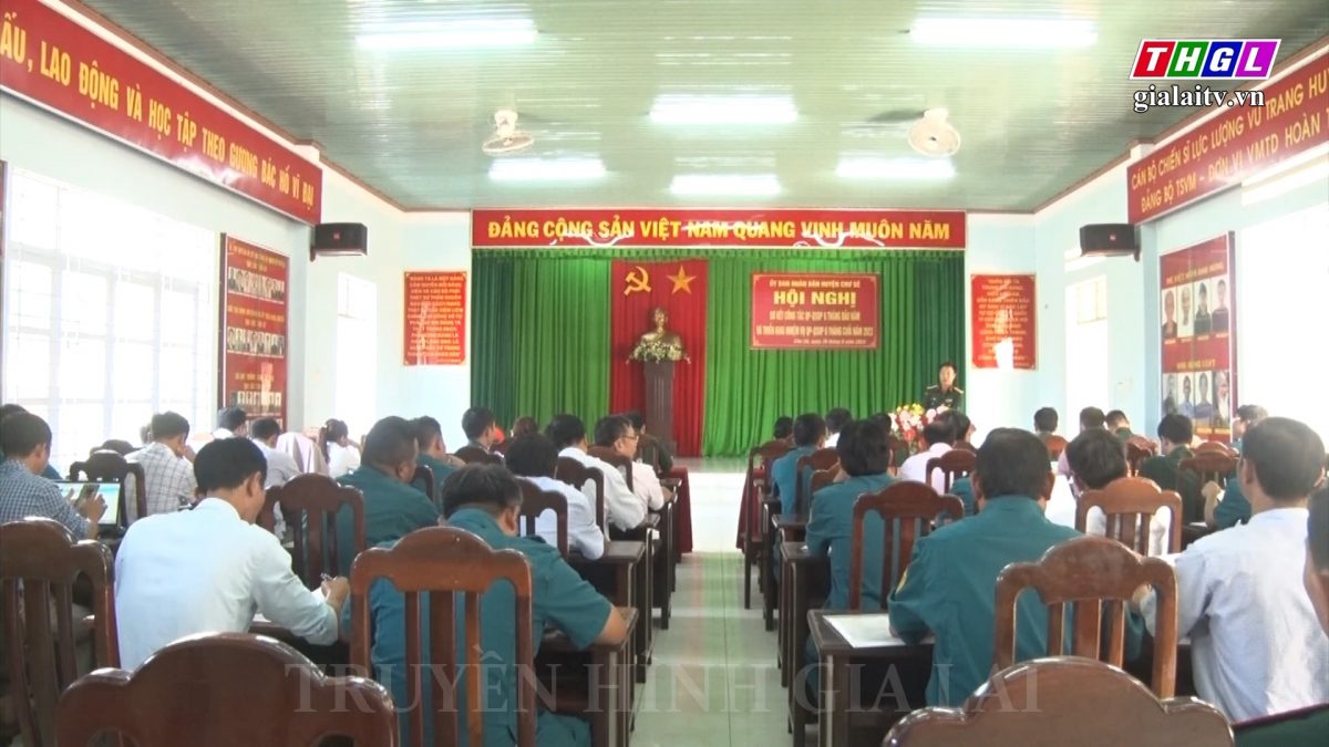 Huyện Chư Sê sơ kết công tác QP-QSĐP 6 tháng đầu năm 2023