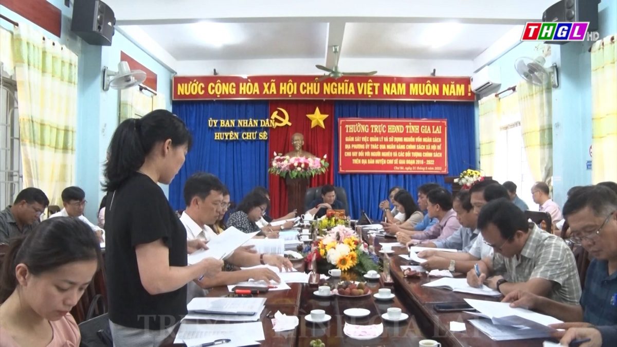 Thường trực HĐND tỉnh Gia Lai: Giám sát việc quản lý và sử dụng nguồn vốn ngân sách địa phương ủy thác qua Ngân hàng Chính sách xã hội huyện Chư Sê