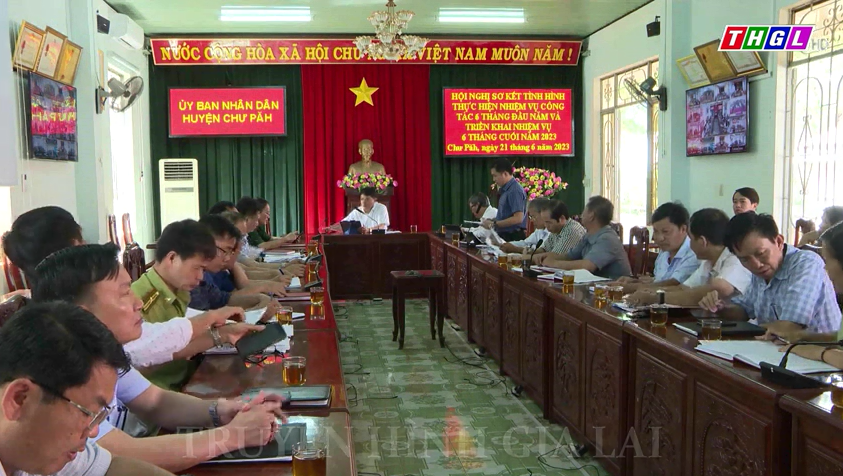Chư Păh sơ kết tình hình thực hiện nhiệm vụ công tác 6 tháng đầu năm 2023
