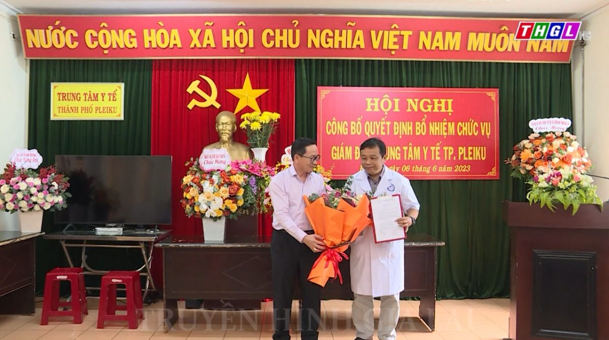 Công bố quyết định bổ nhiệm Giám đốc Trung tâm Y tế thành phố Pleiku