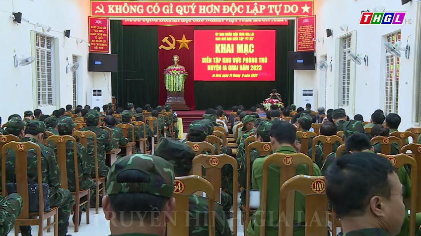 Khai mạc Diễn tập Khu vực phòng thủ huyện Ia Grai năm 2023