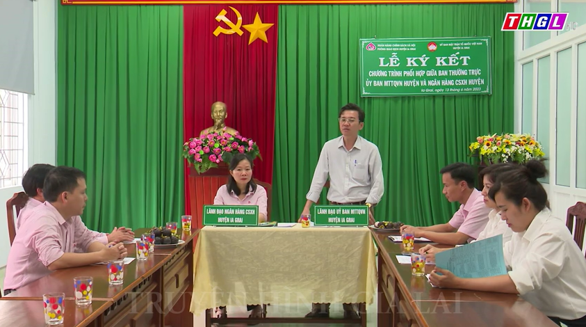 Ia Grai: Kí kết chương trình phối hợp giữa Ủy ban MTTQ Việt Nam huyện và Phòng Giao dịch NHCSXH huyện