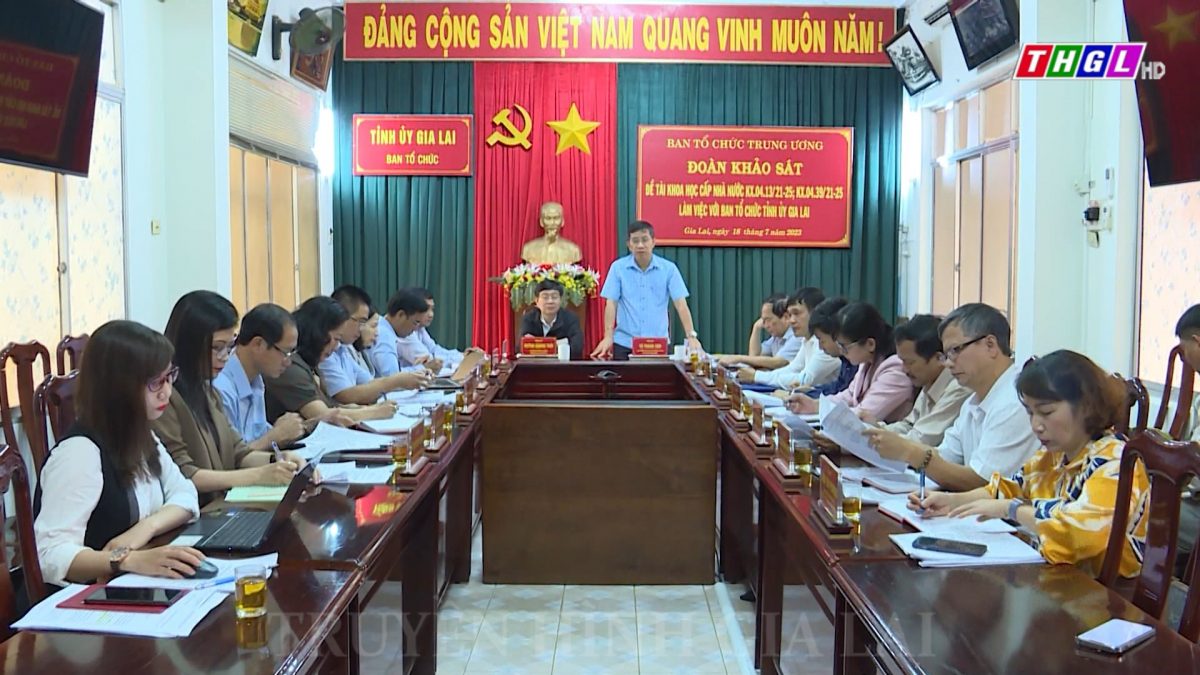 Đoàn Khảo sát của Ban Tổ chức Trung ương làm việc với Ban Tổ chức Tỉnh ủy Gia Lai