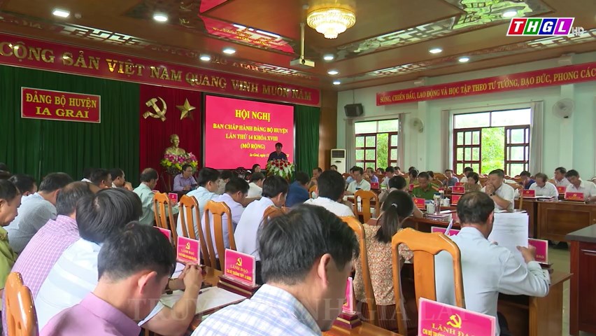 Hội nghị Ban Chấp hành Đảng bộ huyện Ia Grai lần thứ 14 khóa XVIII (mở rộng)