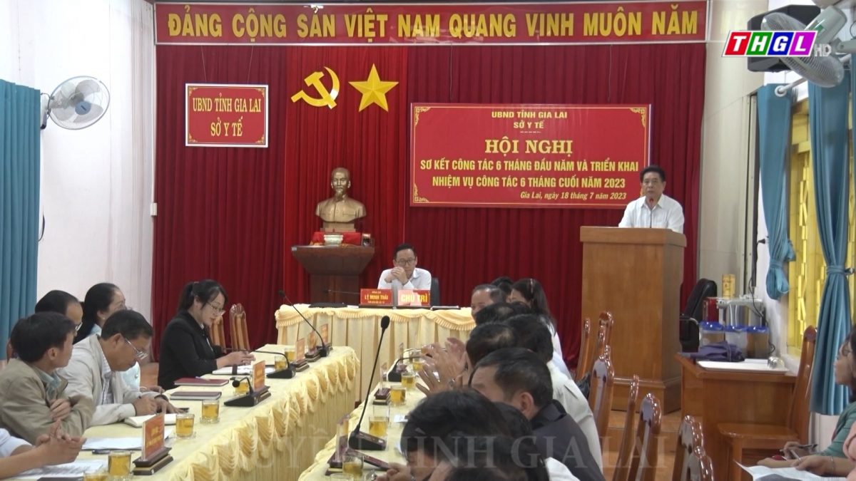 Sở Y tế Gia Lai tổ chức Hội nghị Sơ kết công tác y tế 6 tháng đầu năm 2023