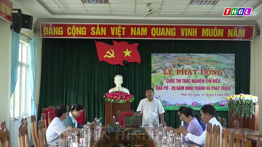 Huyện ủy Đak Pơ phát động Cuộc thi tìm hiểu “Đak Pơ – 20 năm hình thành và phát triển”