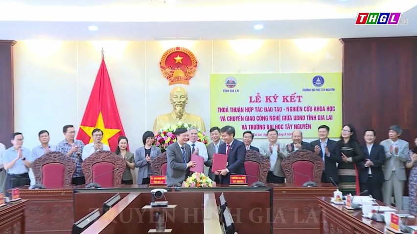 Lễ Ký kết thỏa thuận hợp tác đào tạo, nghiên cứu khoa học, chuyển giao công nghệ giữa UBND tỉnh Gia Lai và Trường Đại  học Tây Nguyên