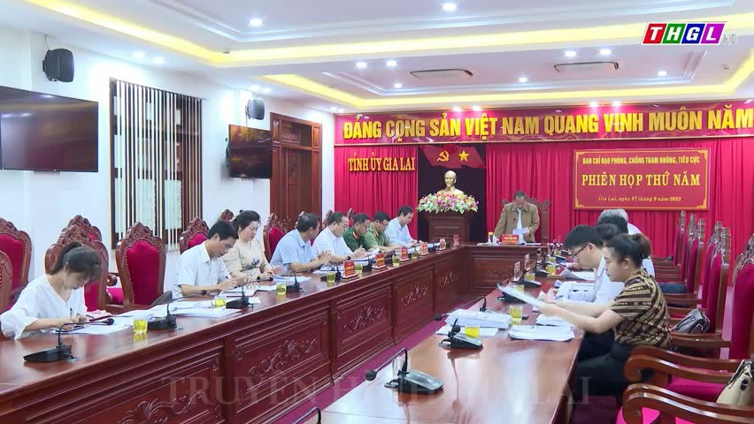 Ban Chỉ đạo phòng, chống tham nhũng, tiêu cực tỉnh Gia Lai tổ chức Phiên họp thứ Năm