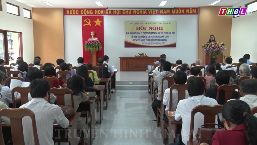 Sở Giáo dục và Đào tạo Gia Lai triển khai giải pháp nâng cao chất lượng Kỳ thi tốt nghiệp THPT năm 2024