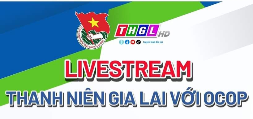 Livestream Thanh niên Gia Lai với OCOP