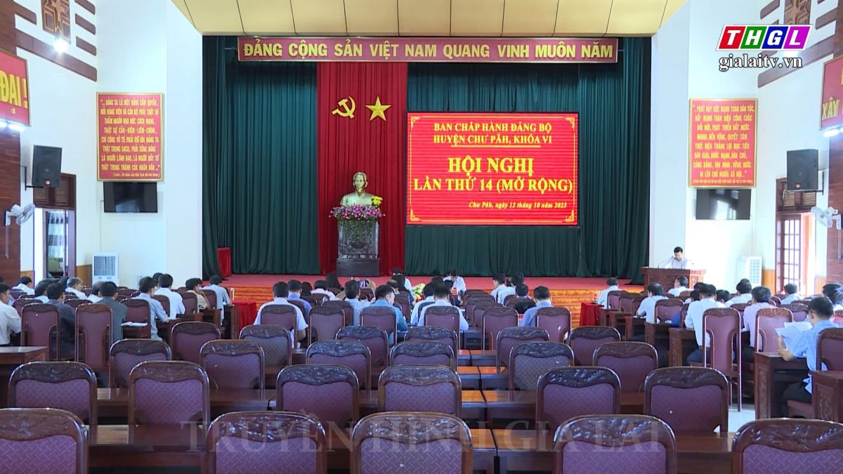 Ban Chấp hành Đảng bộ huyện Chư Păh tổ chức Hội nghị lần thứ 14 (mở rộng)