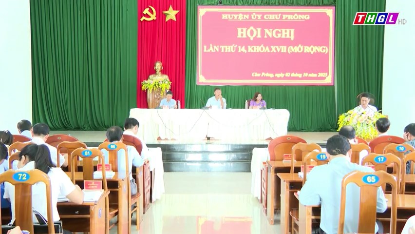 Hội nghị Ban Chấp hành Đảng bộ huyện Chư Prông tổ chức lần thứ 14, khoá XVII (mở rộng)