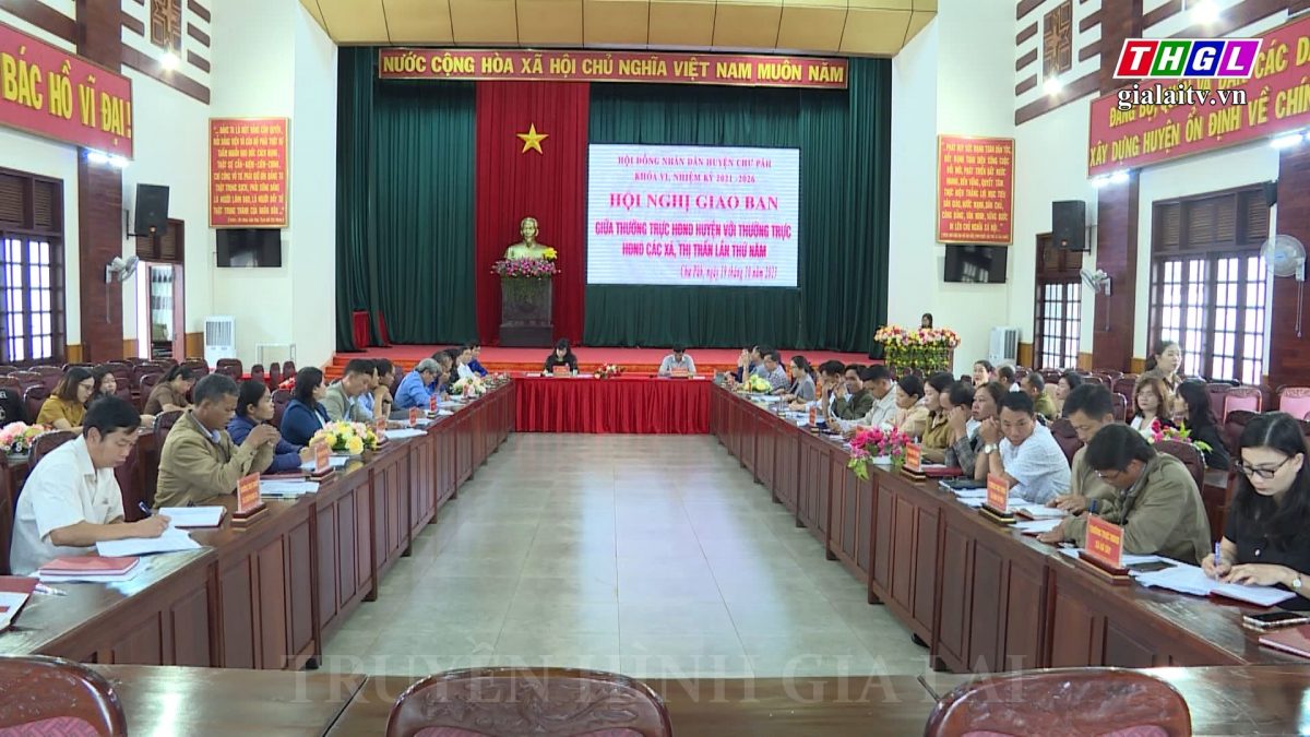 Hội nghị giao ban giữa Thường trực HĐND huyện Chư Păh với Thường trực HĐND các xã, thị trấn
