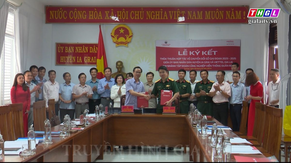 UBND huyện Ia Grai và Viettel Gia Lai ký kết thỏa thuận hợp tác về chuyển đổi số giai đoạn 2023-2025
