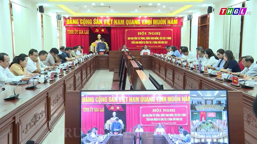 Ban Thường vụ Tỉnh ủy Gia Lai tổ chức Hội nghị Giao ban công tác phòng, chống tham nhũng, tiêu cực 9 tháng, triển khai nhiệm vụ công tác 3 tháng cuối năm 2023