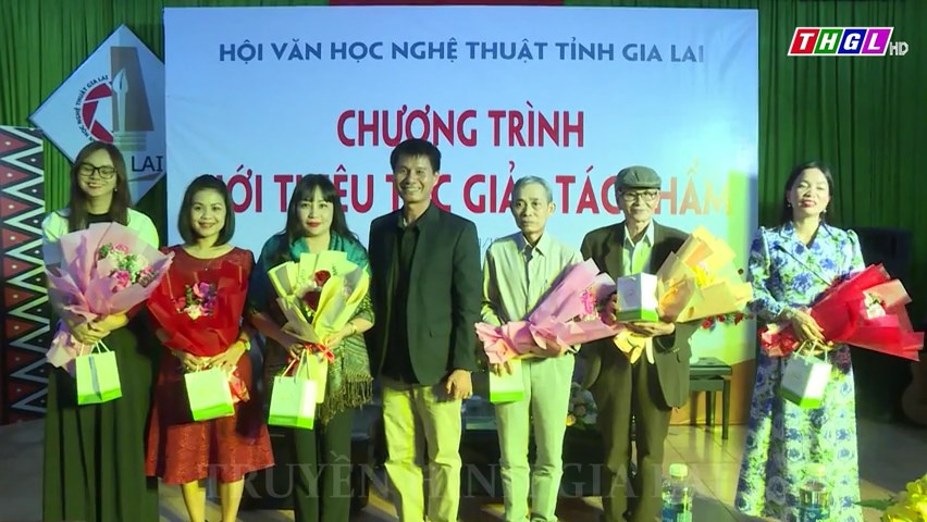 Hội Văn học Nghệ thuật tỉnh Gia Lai giới thiệu tác giả, tác phẩm