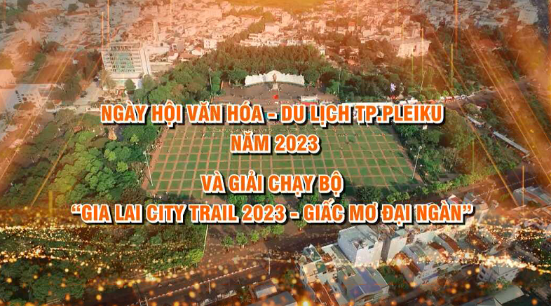 Ngày hội Văn hóa – Du lịch TP. Pleiku 2023