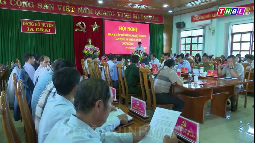 Hội nghị BCH Đảng bộ huyện Ia Grai lần thứ 16 khóa XVIII (mở rộng)