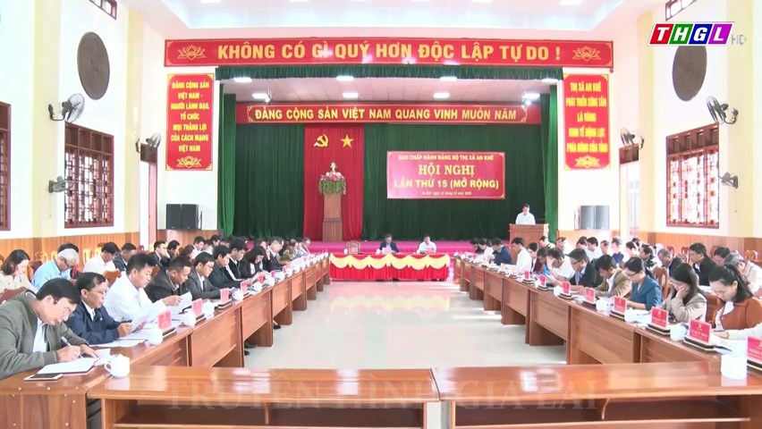 Hội nghị Ban Chấp hành Đảng bộ thị xã An Khê mở rộng lần thứ 15, khóa XVII