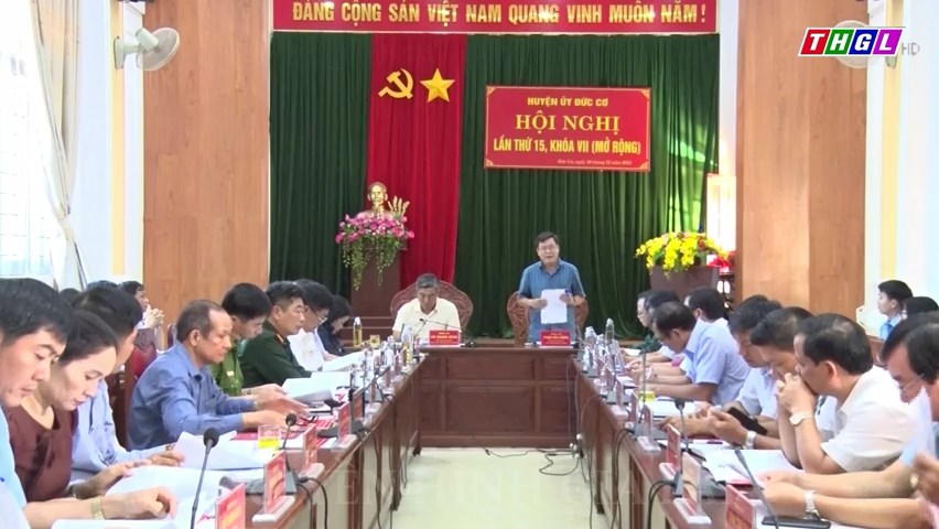 Hội nghị Ban Chấp hành Đảng bộ huyện Đức Cơ lần thứ 15, khóa VII (mở rộng)