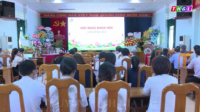 Bệnh viện Đa khoa tỉnh Gia Lai tổ chức Hội nghị Khoa học cấp cơ sở năm 2023