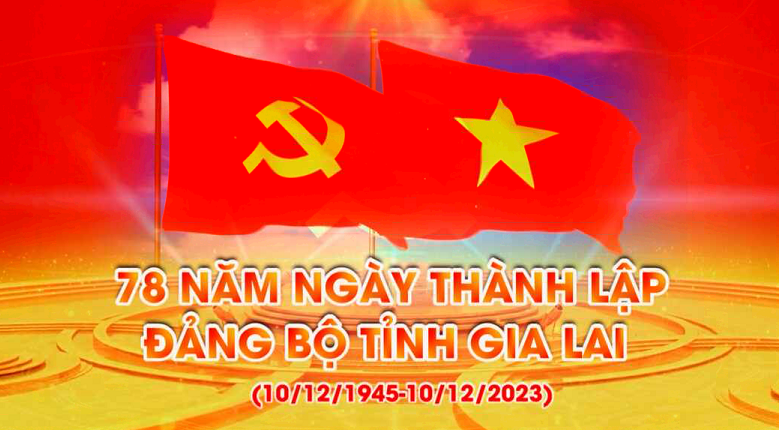 Chào mừng 78 năm Ngày thành lập Đảng bộ tinh Gia Lai