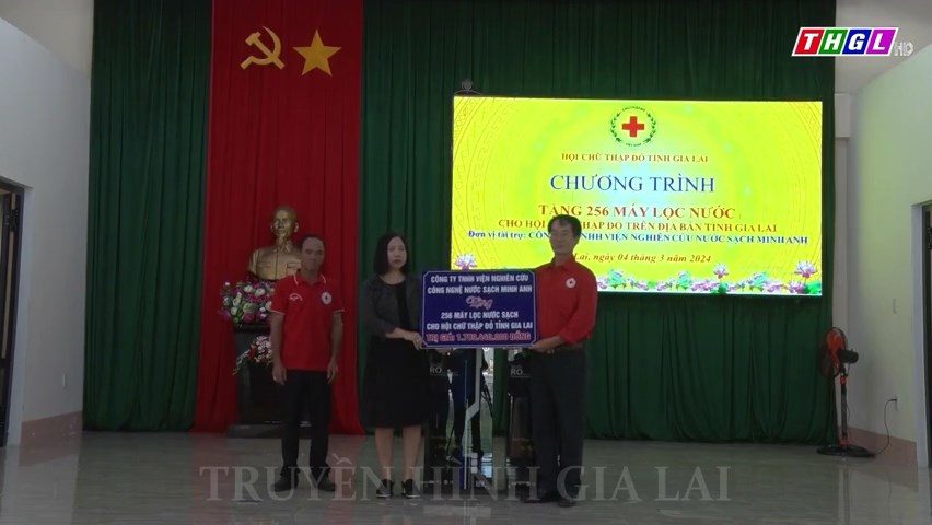 Hội Chữ thập đỏ tỉnh Gia Lai tiếp nhận 256 máy lọc nước sạch