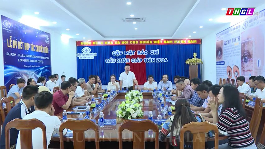 Bệnh viện Mắt Quốc Tế Sài Gòn- Gia Lai tổ chức gặp mặt các cơ quan báo chí