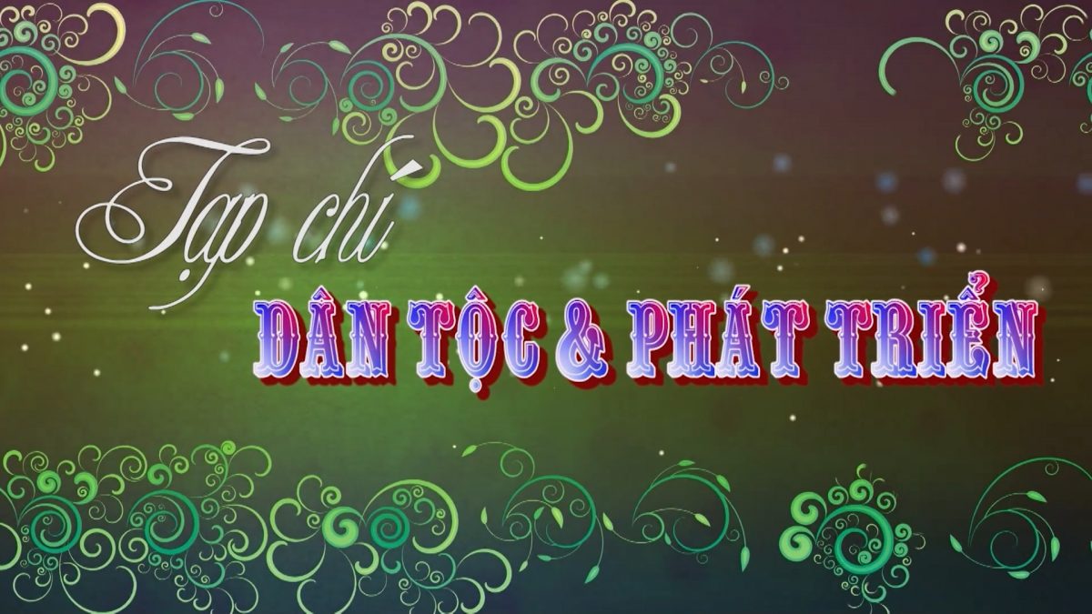 Dân tộc và phát triển ngày 17-10-2025