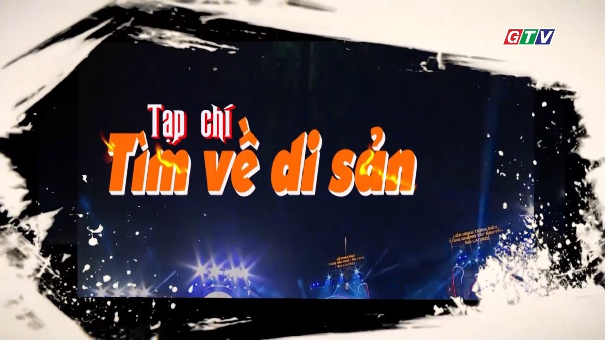 Tạp chí Tìm về di sản ngày 19-9-2025
