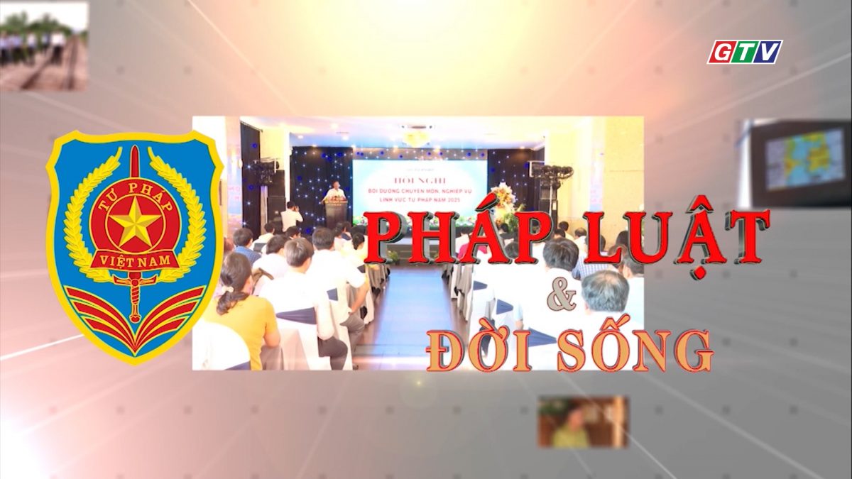Pháp luật và đời sống 23-09-2025